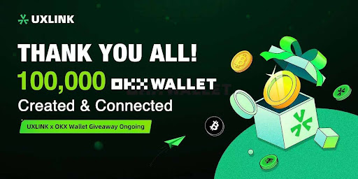  UXLINK Revolutionizes Web3 Social Infrastructure with Multi-Wallet Launch, Garnering $8 Million Across 100,000 OKX Wallets