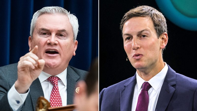  Comer rejects Democrats’ demand for hearing on ‘influence peddling’ by Jared Kushner